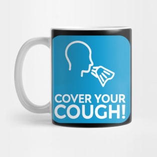 Cover Your Cough Mug